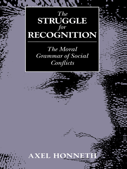 Title details for The Struggle for Recognition by Axel Honneth - Available